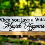 When you love a Witch Magick Happens | Wooden shelf sitter | Wiccan Decor | Witchy decor | gifts for witches